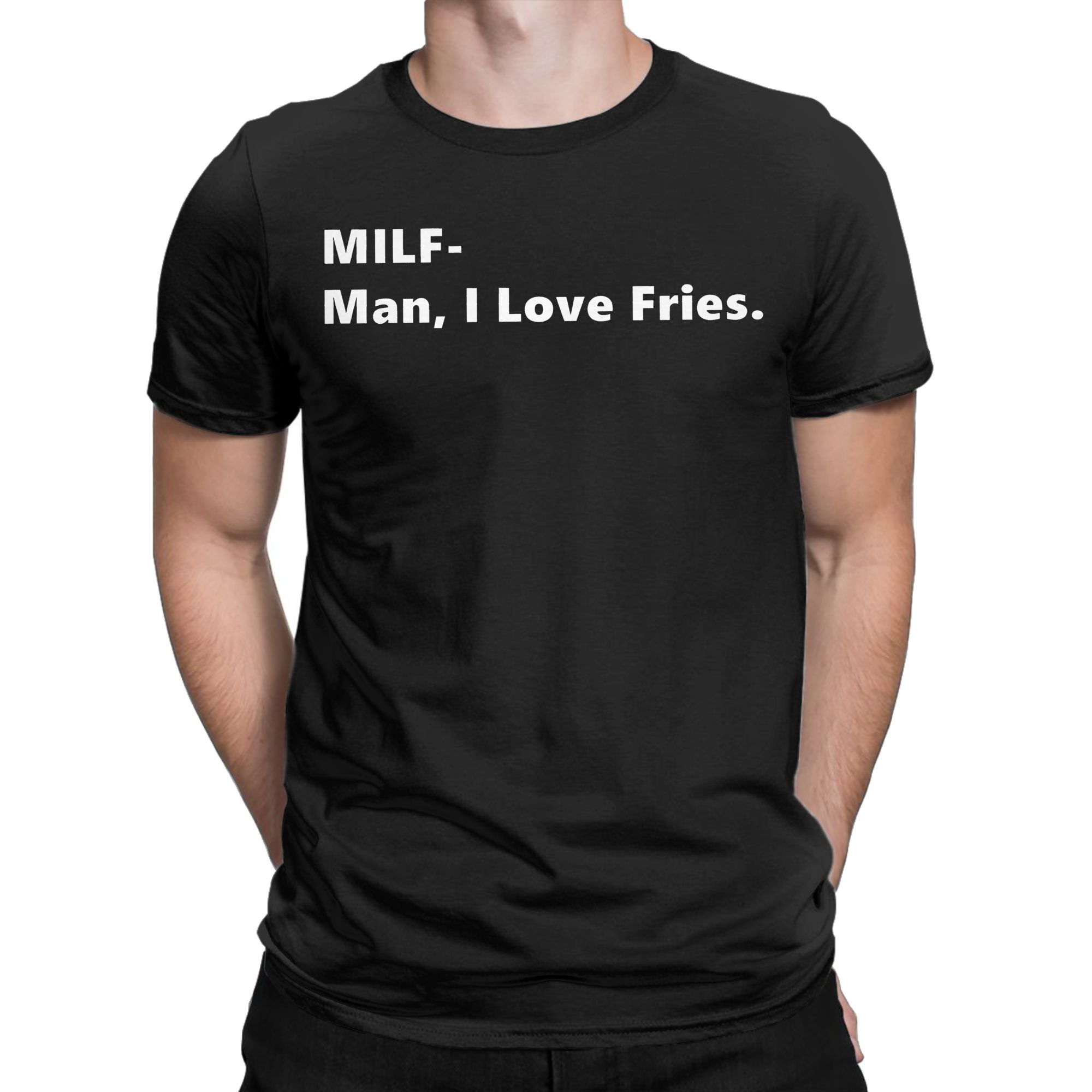 Summer Clothing Quotes - MILF Man I Love Fries คำคมตลกๆ