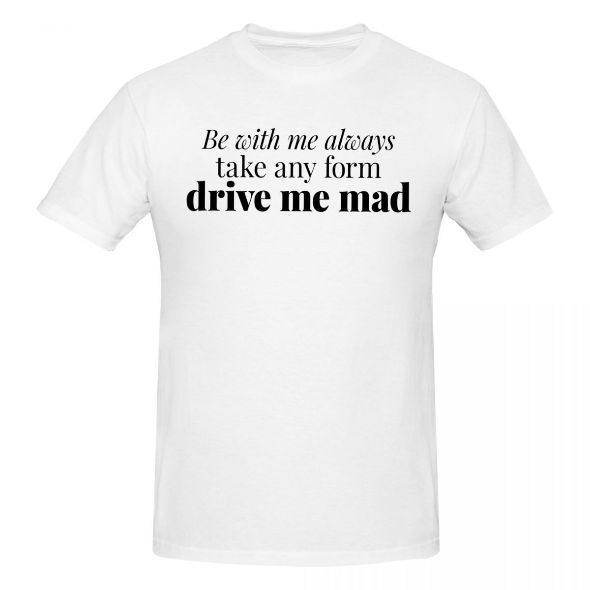 Summer Clothing Quotes - เสื้อยืดผู้ชาย Wuthering Heights Quote Be With
